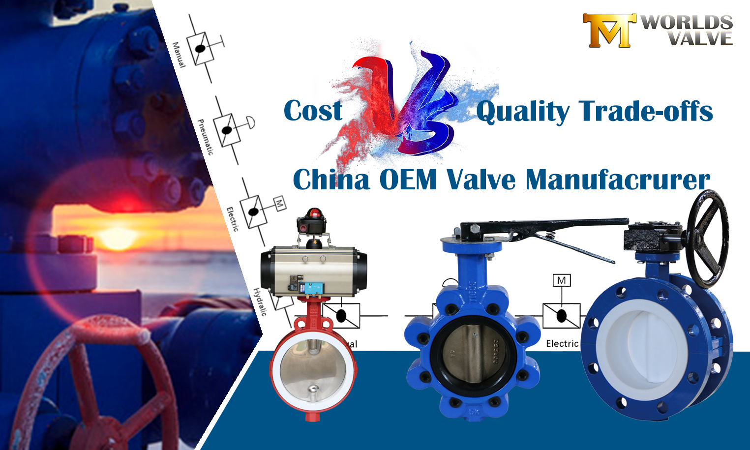 China OEM Valve Manufacturer Checklista: Kostnad Vs Quality Trade -Offs - Hitta din perfekta passform
