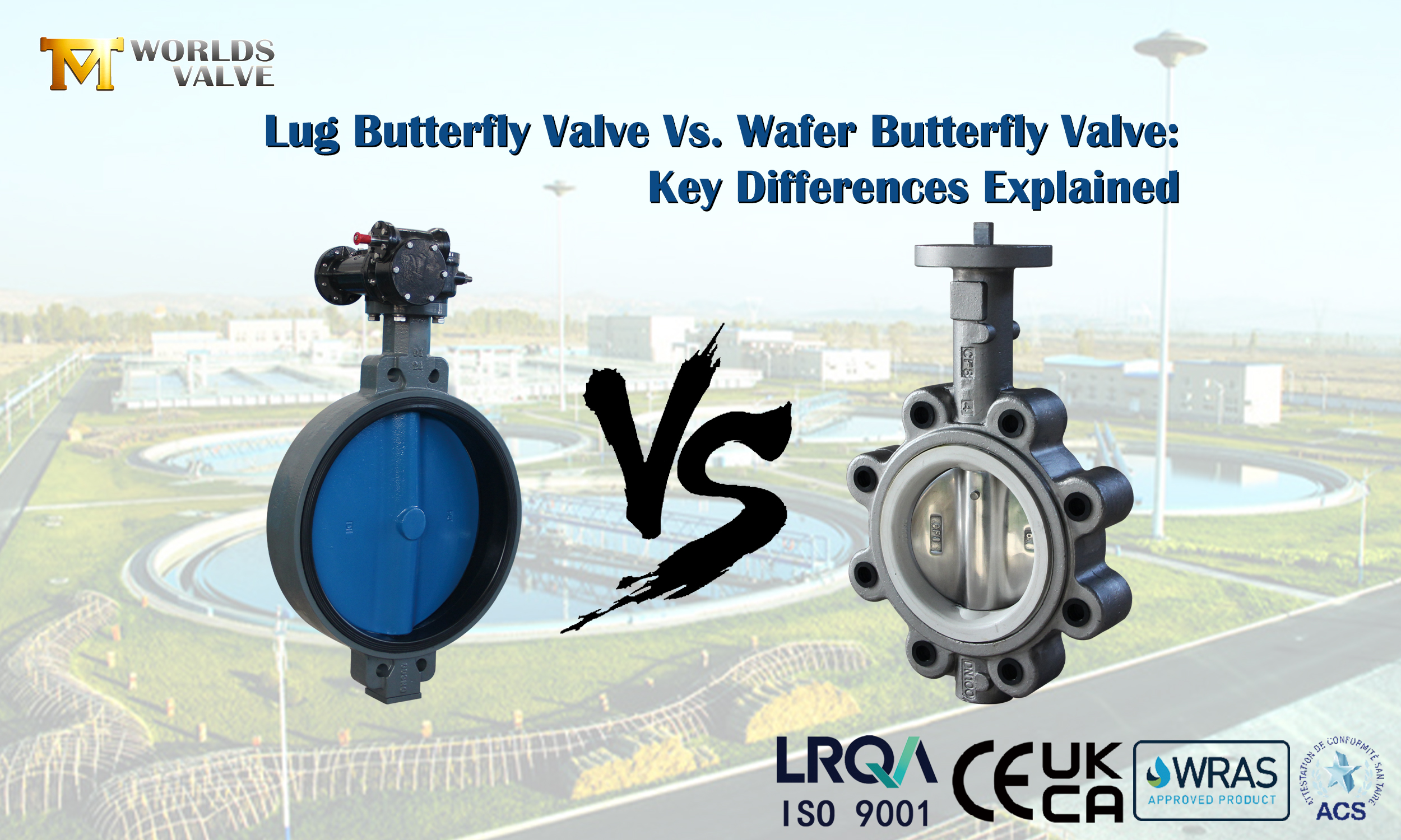 LUG Butterfly Valve Vs. Wafer fjärilsventil: Nyckelskillnader förklarade